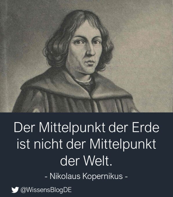 Zitate - Nikolaus Kopernikus Zitat- Nikolaus Kopernikus